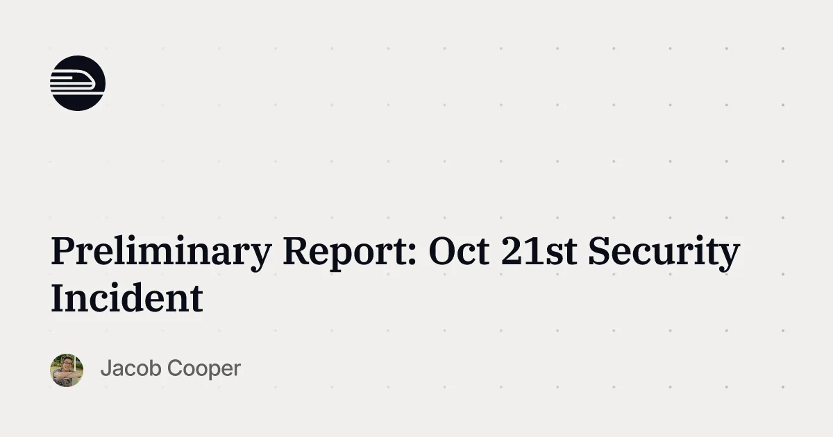 Blog graphic: Preliminary Report: Oct 21st Security Incident